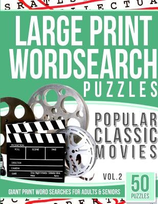 Large Print Wordsearches Puzzles Popular Classic Movies v.2: Giant Print Word Searches for Adults & Seniors by Books, Word Search