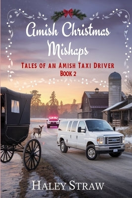 Amish Christmas Mishaps by Straw, Haley
