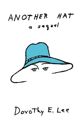 Another Hat: A sequel by Lee, Dorothy E.