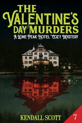 The Valentine's Day Murders by Scott, Kendall