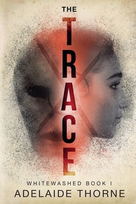 The Trace by Thorne, Adelaide