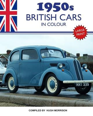 1950s British Cars in Colour: large print book for dementia patients by Morrison, Hugh