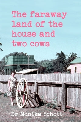 The faraway land of the house and two cows by Schott, Monika