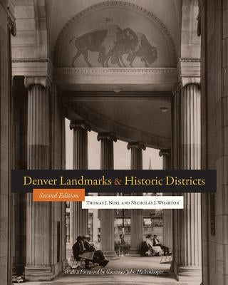 Denver Landmarks & Historic Districts by Noel, Thomas J.