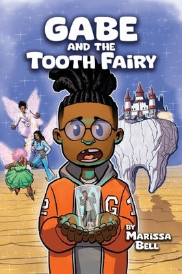 Gabe and the Tooth Fairy by Bell, Marissa