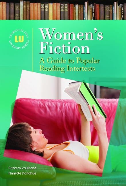 Women's Fiction: A Guide to Popular Reading Interests by Vnuk, Rebecca