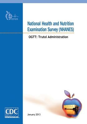 National Health and Nutrition Examination Survey (NHANES): OGTT: Trutol Administration by And Prevention, Centers for Disease Cont