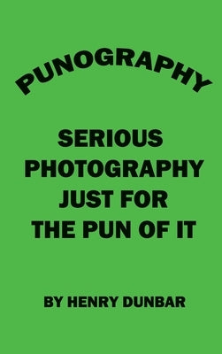 Punography by Dunbar, Henry