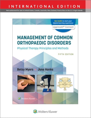 Management of Common Orthopaedic Disorders: Physical Therapy Principles and Methods 5e Lippincott Connect International Edition Print Book and Digital by Myers, Betsy