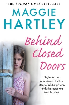 Behind Closed Doors by Hartley, Maggie