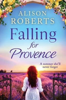 Falling For Provence by Roberts, Alison