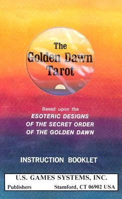 Golden Dawn Tarot Deck: Based Upon the Esoteric Designs of the Secret Order of the Golden Dawn by Regardie, Israel