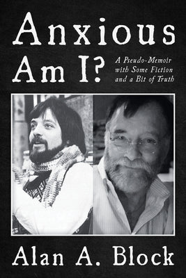 Anxious Am I? by Block, Alan A.