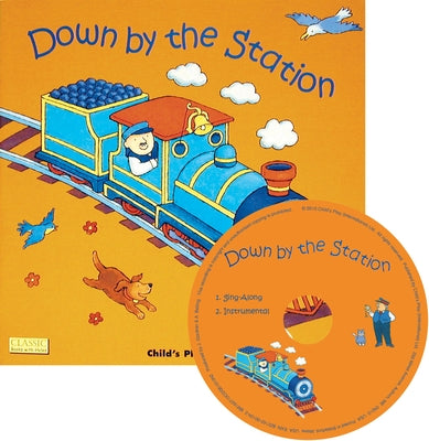 Down by the Station [With CD] by Stockham, Jess