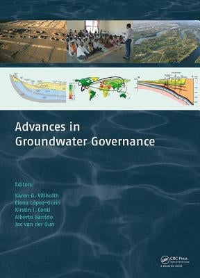 Advances in Groundwater Governance by Villholth, Karen G.