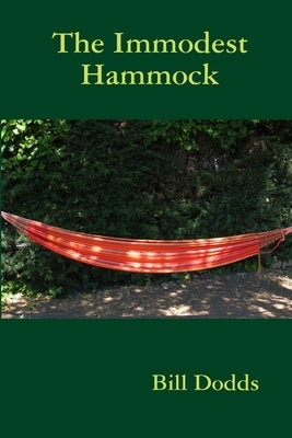 The Immodest Hammock by Dodds, Bill