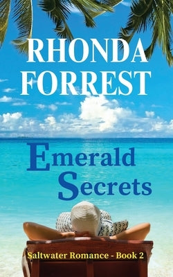 Emerald Secrets: Saltwater Romance by Forrest, Rhonda