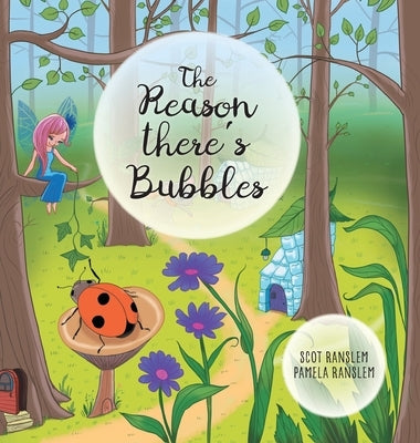 The Reason There's Bubbles by Ranslem, Scot
