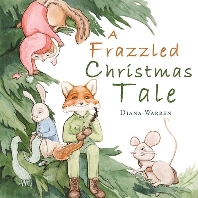A Frazzled Christmas Tale by Warren, Diana