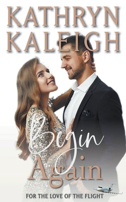 Begin Again by Kaleigh, Kathryn
