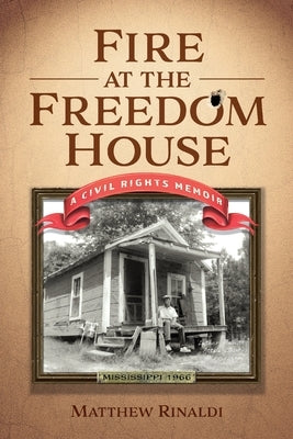 Fire at the Freedom House by Rinaldi, Matthew James