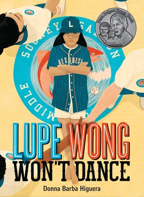 Lupe Wong Won't Dance by Higuera, Donna Barba