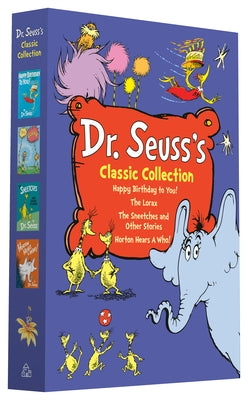 Dr. Seuss's Classic Collection: Happy Birthday to You!; Horton Hears a Who!; The Lorax; The Sneetches and Other Stories by Dr Seuss