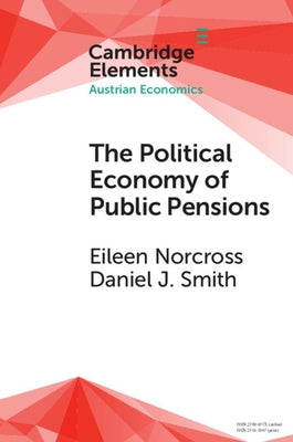 The Political Economy of Public Pensions by Norcross, Eileen