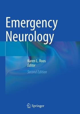 Emergency Neurology by Roos, Karen L.