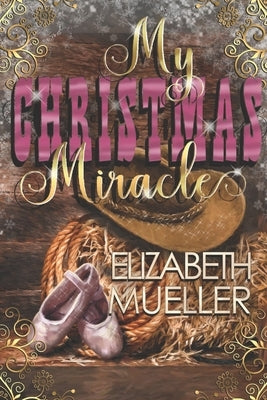 My Christmas Miracle by Mueller, Elizabeth