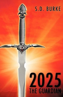 2025 the Guardian by Burke, S. D.