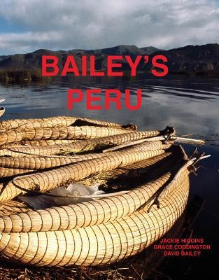 David Bailey: Bailey's Peru by Bailey, David
