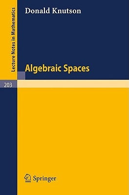 Algebraic Spaces by Knutson, Donald