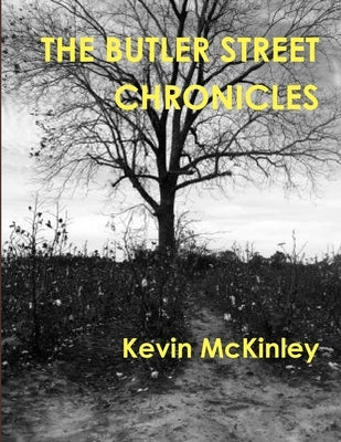 The Butler Street Chronicles by McKinley, Kevin