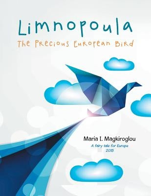 Limnopoula: The Precious European Bird by Magkiroglou, Maria I.