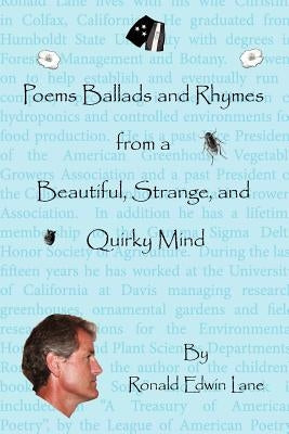 Poems Ballads and Rhymes from a Beautiful, Strange, and Quirky Mind by Lane, Ronald Edwin