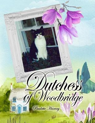 Dutchess of Woodbridge by Harvey, Paulette