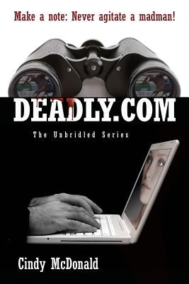 Deadly.com: The Unbridled Series by McDonald, Cindy