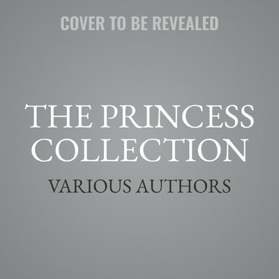 The Princess Collection by Various Authors