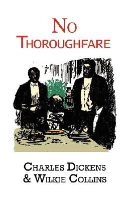 No Thoroughfare by Dickens, Charles