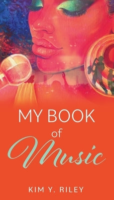 My Book of Music by Riley, Kim Y.