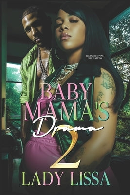 Baby Mama's Drama 2 by Lissa, Lady