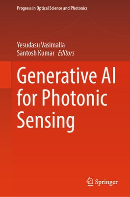 Generative AI for Photonic Sensing by Vasimalla, Yesudasu