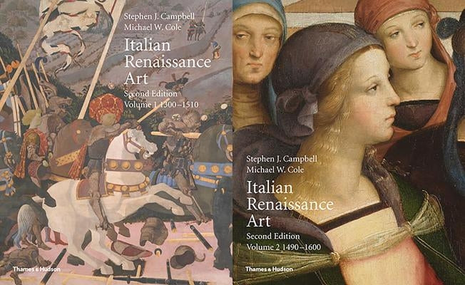 Italian Renaissance Art: Volumes One and Two by Campbell, Stephen J.