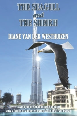 The Seagull and the Sheikh by Van Der Westhuizen, Diane