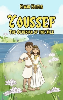 Youssef The Guardian of the Nile by Zoheir, Eiwan