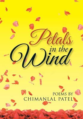 Petals in the Wind by Patel, Chimanlal