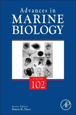 Advances in Marine Biology: Volume 102 by Davy, Simon K.