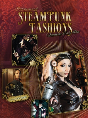 International Steampunk Fashions by Lisa, Victoriana Lady