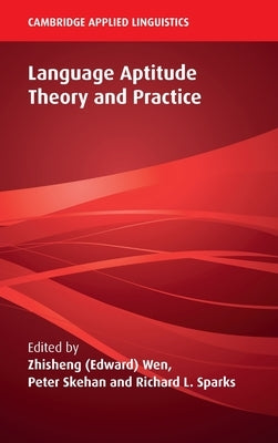 Language Aptitude Theory and Practice by Wen, Zhisheng (Edward)